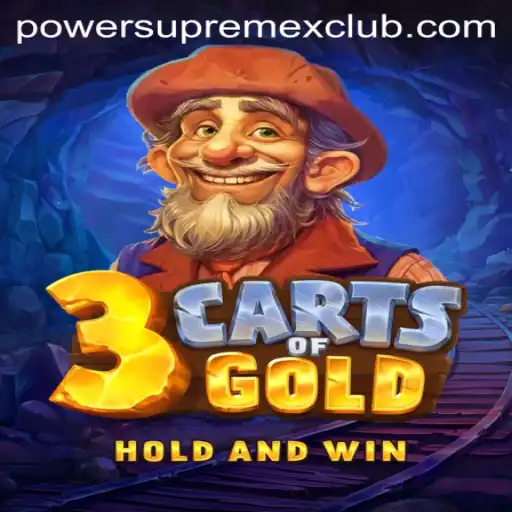 Exploring the Adventure of 3cartsOfGold with PowerSupremeX