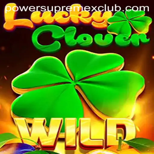 Explore the Thrilling World of LuckyClover: Unveiling the Mysteries of PowerSupremeX