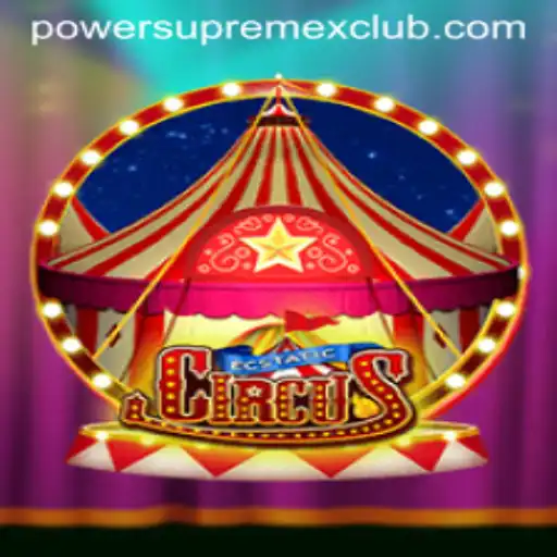Discover the Thrills of EcstaticCircus: PowerSupremeX Awaits