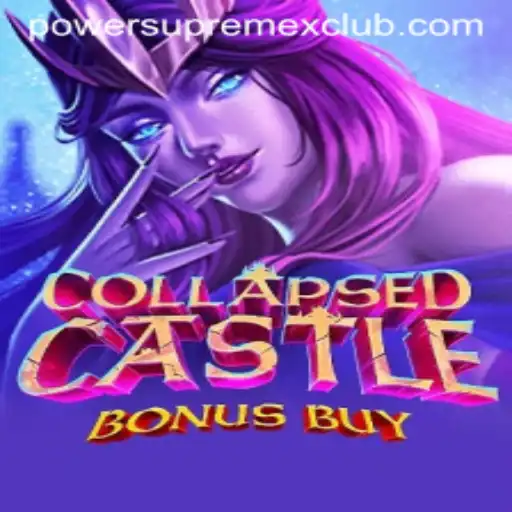 Unveiling CollapsedCastleBonusBuy: An Epic Adventure with PowerSupremeX