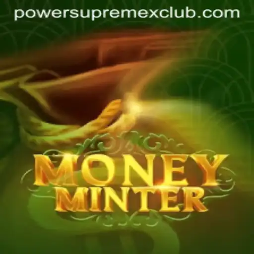 MoneyMinter: The Ultimate Gaming Experience Enhanced by PowerSupremeX